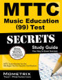 MTTC Music (99) Test Secrets Study Guide