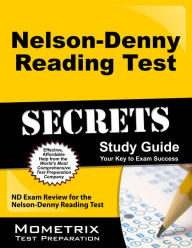 Title: Nelson-Denny Reading Test Secrets Study Guide, Author: ND Exam Secrets Test Prep Staff