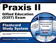 Title: Praxis II Gifted Education (0357) Exam Flashcard Study System, Author: Praxis II Exam Secrets Test Prep Staff