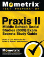 Praxis II Middle School: Social Studies (0089) Exam Secrets Study Guide