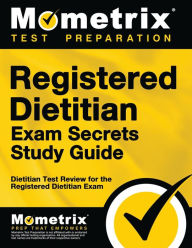 Title: Registered Dietitian Exam Secrets Study Guide, Author: Dietitian Exam Secrets Test Prep Staff