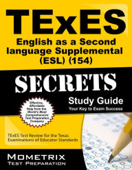 Title: TExES (154) English as a Second Language Supplemental (ESL) Exam Secrets Study Guide, Author: TExES Exam Secrets Test Prep Staff