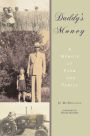 Daddy's Money: A Memoir of Farm and Family