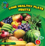 Your Healthy Plate - Fruits