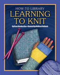Title: Learning to Knit, Author: Dana Meachen Rau