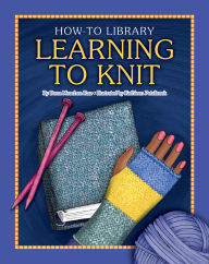 Title: Learning to Knit, Author: Dana Meachen Rau