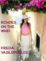 Title: Echoes on the Wind, Author: Freda Vasilopoulos