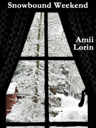 Title: Snowbound Weekend, Author: Amii Lorin