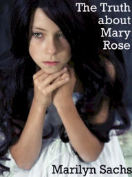 Title: The Truth about Mary Rose, Author: Marilyn Sachs