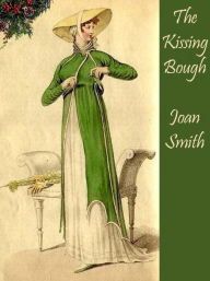 Title: The Kissing Bough, Author: Joan Smith