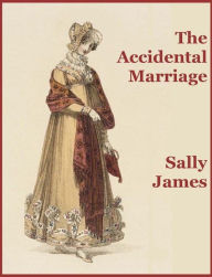 Title: The Accidental Marriage, Author: Sally James