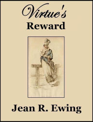 Title: Virtue's Reward, Author: Jean R. Ewing