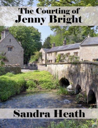 Title: The Courting of Jenny Bright, Author: Sandra Heath