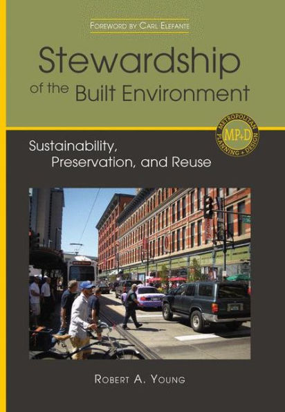 Stewardship Of The Built Environment Sustainability Preservation And