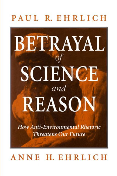 Betrayal of Science and Reason: How Anti-Environmental Rhetoric Threatens Our Future