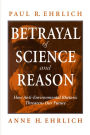 Betrayal of Science and Reason: How Anti-Environmental Rhetoric Threatens Our Future