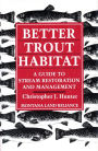 Better Trout Habitat: A Guide to Stream Restoration and Management