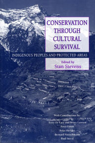 Title: Conservation Through Cultural Survival: Indigenous Peoples And Protected Areas, Author: Paul Sneed