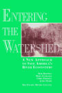 Entering the Watershed: A New Approach To Save America's River Ecosystems