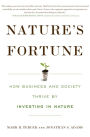 Nature's Fortune: How Business and Society Thrive By Investing in Nature