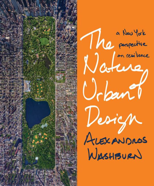 The Nature of Urban Design: A New York Perspective on Resilience