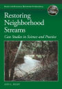 Restoring Neighborhood Streams: Planning, Design, and Construction