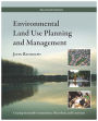 Environmental Land Use Planning and Management: Second Edition