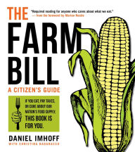 Title: The Farm Bill: A Citizen's Guide, Author: Daniel Imhoff