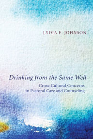 Title: Drinking from the Same Well, Author: Lydia F Johnson