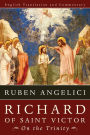 Richard of Saint Victor, on the Trinity: English Translation and Commentary