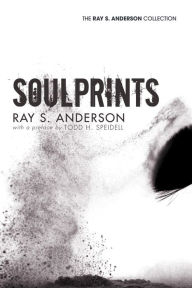 Title: Soulprints, Author: Ray S Anderson