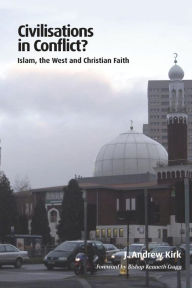 Civilisations in Conflict?: Islam, the West and Christian Faith