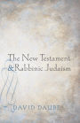 The New Testament and Rabbinic Judaism