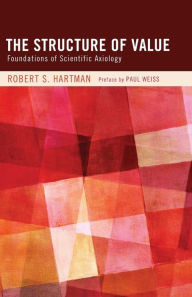 The Structure of Value: Foundations of Scientific Axiology