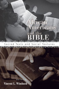 Title: African Americans and the Bible, Author: Vincent L Wimbush