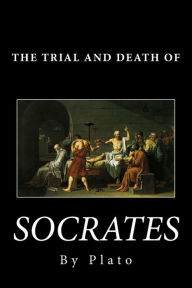 The Trial and Death of Socrates
