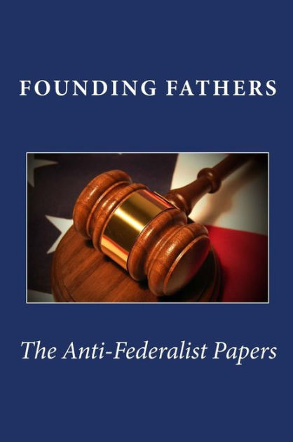 writers of the anti federalist papers