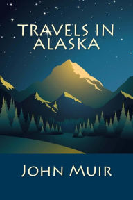 Travels in Alaska