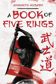 Title: A Book of Five Rings, Author: Miyamoto Musashi