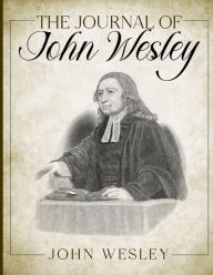Title: The Journal of John Wesley, Author: John Wesley