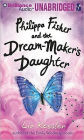Philippa Fisher and the Dream-Maker's Daughter (Philippa Fisher Series #2)