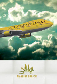 Title: United States of Banana, Author: Giannina Braschi