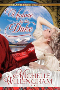 Title: Undone by the Duke, Author: Michelle Willingham