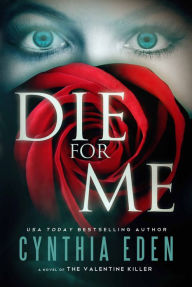 Die for Me: A Novel of the Valentine Killer