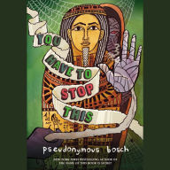 Title: You Have to Stop This : Library Edition, Author: Pseudonymous Bosch