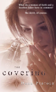 Title: The Covering, Author: Dana Pratola