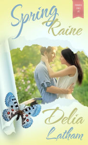 Title: Spring Raine, Author: Delia Latham