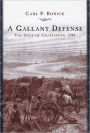 A Gallant Defense: The Siege of Charleston 1780