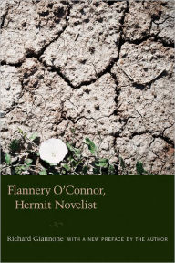 Title: Flannery O'Connor, Hermit Novelist, Author: Richard Giannone