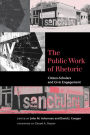 The Public Work of Rhetoric: Citizen-Scholars and Civic Engagement